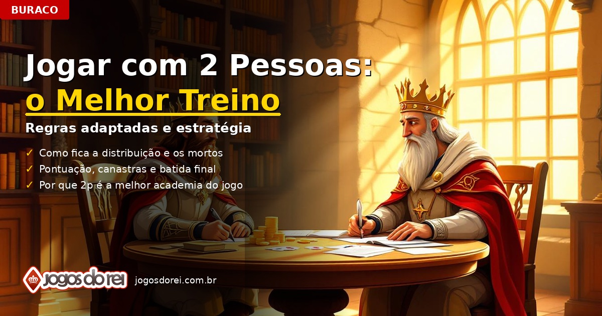 Buraco com 2 Pessoas: Regras, Como Jogar e Por Que é a Melhor Forma de ...